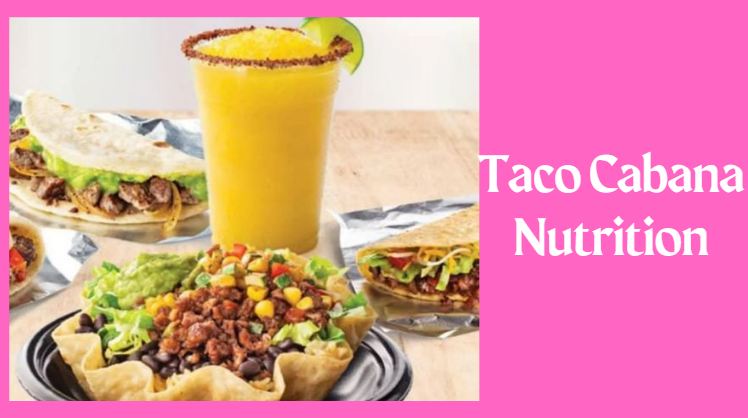 Taco Cabana Nutrition
