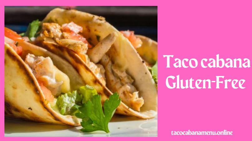 taco cabana gluten free menu